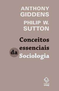 CONCEITOS ESSENCIAIS DA SOCIOLOGIA - GIDDENS, ANTHONY