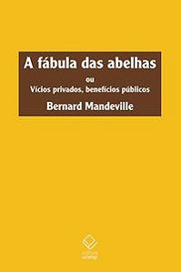 A FÁBULA DAS ABELHAS - AUTOR(A): MANDEVILLE, BERNARD