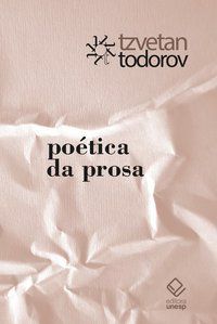 POÉTICA DA PROSA - TODOROV, TZVETAN