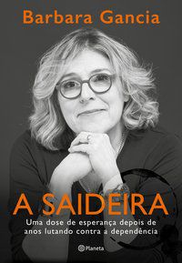 A SAIDEIRA - AUTOR(A): GANCIA, BARBARA