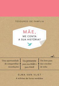 MÃE, ME CONTA SUA HISTÓRIA? - VLIET, ELMA VAN