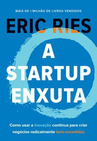 A STARTUP ENXUTA - AUTOR(A): RIES, ERIC