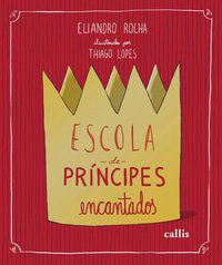 ESCOLA DE PRÍNCIPES ENCANTADOS - ROCHA, ELIANDRO