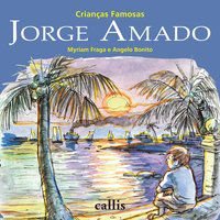 JORGE AMADO - CRIANÇAS FAMOSAS - FRAGA, MYRIAM