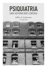 PSIQUIATRIA - AUTOR(A): LIEBERMAN, JEFFREY A.