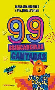 99 BRINCADEIRAS CANTADAS - CHUCRUTS, MARLON