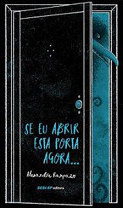 SE EU ABRIR ESTA PORTA AGORA - RAMPAZO, ALEXANDRE