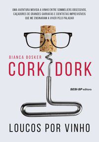 CORK DORK - BOSKER, BIANCA