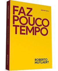 FAZ POUCO TEMPO - MUYLAERT, ROBERTO