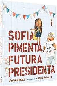 SOFIA PIMENTA, FUTURA PRESIDENTA - COLEÇÃO JOVENS PENSADORES - BEATY, ANDREA