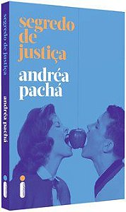 SEGREDO DE JUSTIÇA - PACHÁ, ANDRÉA