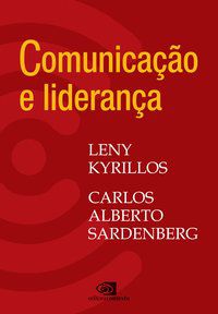 COMUNICAÇÃO E LIDERANÇA - VOLUME 1 - KYRILLOS, LENY