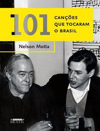 101 CANÇÕES QUE TOCARAM O BRASIL - MOTTA, NELSON CÂNDIDO