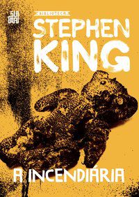 A INCENDIÁRIA - AUTOR(A): KING, STEPHEN