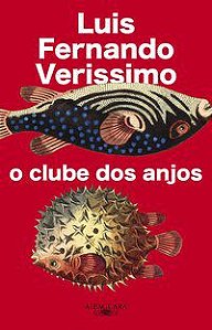 O CLUBE DOS ANJOS (NOVA EDIÇÃO) - AUTOR(A): VERISSIMO, LUIS FERNANDO
