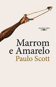 MARROM E AMARELO - AUTOR(A): SCOTT, PAULO