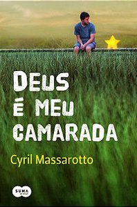 DEUS É MEU CAMARADA - MASSAROTTO, CYRIL