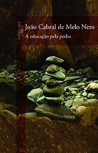 A EDUCAÇÃO PELA PEDRA - NETO, JOÃO CABRAL DE MELO