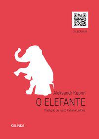 O ELEFANTE - KUPRIN, ALEKSANDR