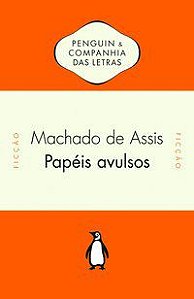 PAPÉIS AVULSOS - AUTOR(A): ASSIS, MACHADO DE