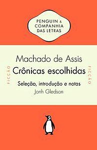 CRÔNICAS ESCOLHIDAS - ASSIS, MACHADO DE