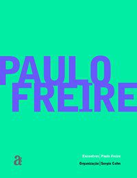 ENCONTROS: PAULO FREIRE - FREIRE, PAULO