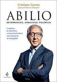 ABILIO – DETERMINADO, AMBICIOSO, POLÊMICO - CORREA, CRISTIANE