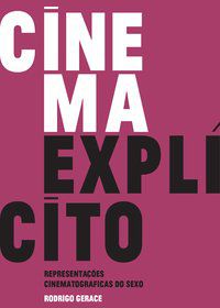 CINEMA EXPLÍCITO - GERACE, RODRIGO