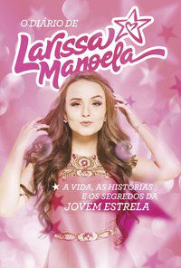 DIÁRIO DE LARISSA MANOELA - MANOELA, LARISSA