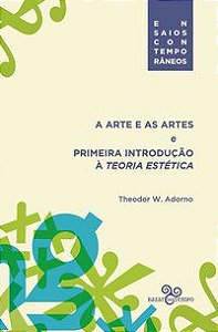 A ARTE E AS ARTES - ADORNO, THEODOR W.