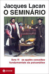 O SEMINÁRIO, LIVRO 11 - LACAN, JACQUES