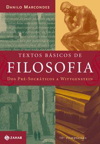 TEXTOS BÁSICOS DE FILOSOFIA - MARCONDES, DANILO