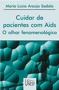 CUIDAR DE PACIENTES COM AIDS - SADALA, MARIA LUCIA ARAUJO