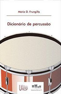 DICIONÁRIO DE PERCUSSÃO - FRUNGILLO, MARIO D.