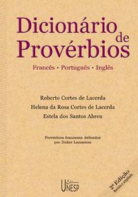 DICIONÁRIO DE PROVÉRBIOS - 2ª EDIÇÃO - LACERDA, HELENA DA ROSA CORTES DE