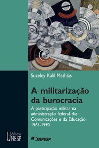 A MILITARIZAÇÃO DA BUROCRACIA - MATHIAS, SUZELEY KALIL