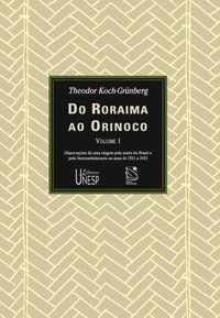 DO RORAIMA AO ORINOCO - VOL. I - KOCH-GRUNBERG, THEODOR