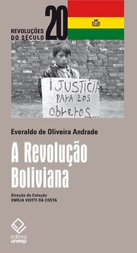 A REVOLUÇÃO BOLIVIANA - ANDRADE, EVERALDO DE OLIVEIRA