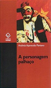 A PERSONAGEM PALHAÇO - PANTANO, ANDREIA APARECIDA