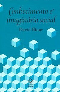 CONHECIMENTO E IMAGINÁRIO SOCIAL - BLOOR, DAVID