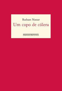 UM COPO DE CÓLERA - NASSAR, RADUAN