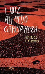 ACHADOS E PERDIDOS - GARCIA-ROZA, LUIZ ALFREDO