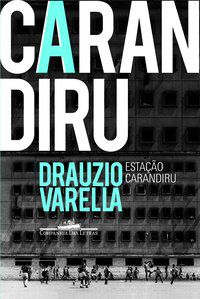 ESTAÇÃO CARANDIRU - AUTOR(A): VARELLA, DRAUZIO