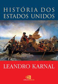 HISTÓRIA DOS ESTADOS UNIDOS - KARNAL, LEANDRO