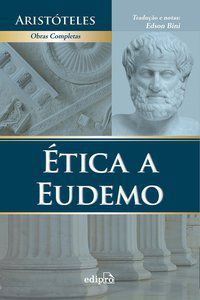 ÉTICA A EUDEMO - AUTOR(A): ARISTÓTELES