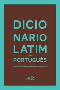 DICIONÁRIO LATIM-PORTUGUÊS -