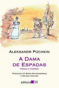A DAMA DE ESPADAS - AUTOR(A): PÚCHKIN, ALEKSANDR SIERGUÉIEVITCH