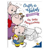 CONTOS DE FADAS PARA COLORIR: TRÊS PORQUINHOS, OS - AUTOR(A): RIBEIRO, ANA CRISTINA DE MATTOS