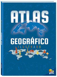 ATLAS GEOGRÁFICO ILUSTRADO - AUTOR(A): BELLI, ROBERTO