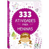 333 ATIVIDADES... MENINAS - LITTLE PEARL BOOKS